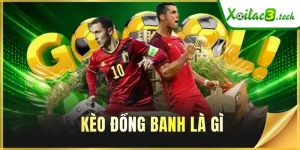 Kèo Đồng Banh Là Gì