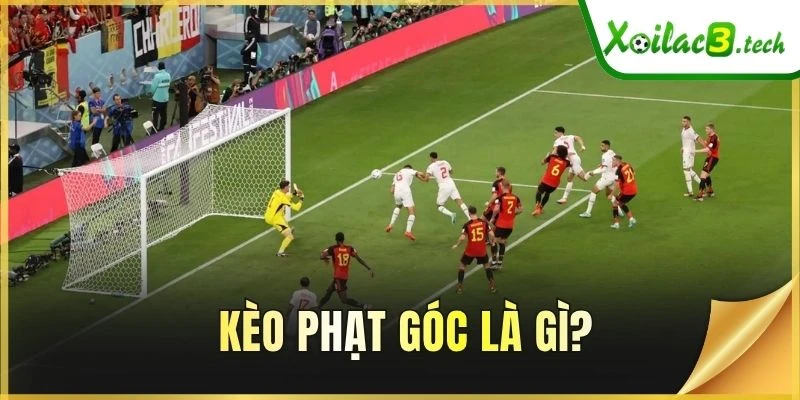 Kèo phạt góc là gì?
